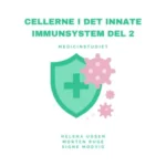 Cellerne i det innate immunsystem del 2
